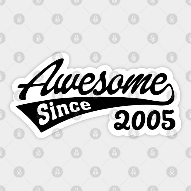 Awesome Since 2005 Sticker by TheArtism